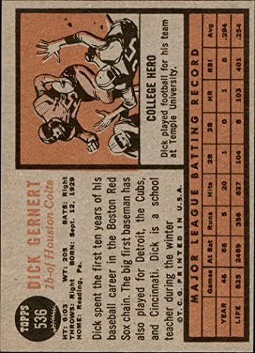 1962 Topps 536 Dick Gernert Houston Colt 45 (Baseball Kártya) NM Colt 45 -