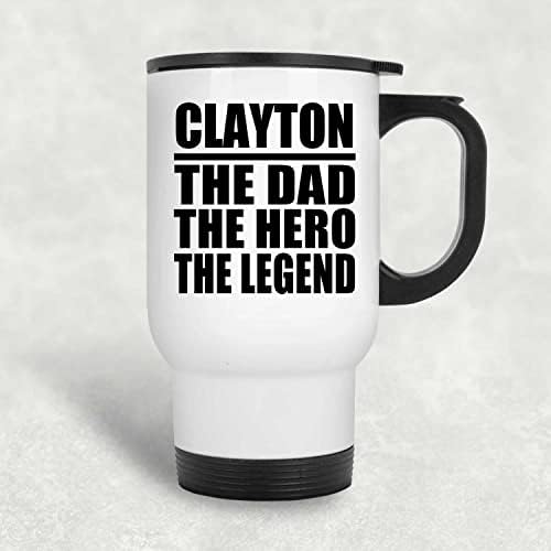 Designsify Clayton, Az Apám, A Hős, A Legenda, Fehér Bögre 14oz Rozsdamentes Acél Szigetelt Dobon, Ajándékok Születésnapi Évforduló, Karácsony